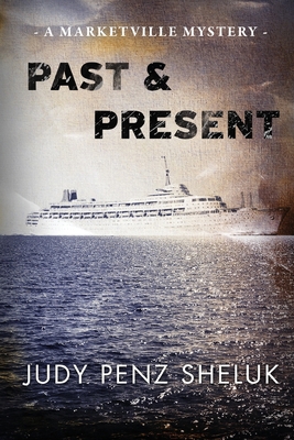 Past & Present: A Marketville Mystery 0995000735 Book Cover