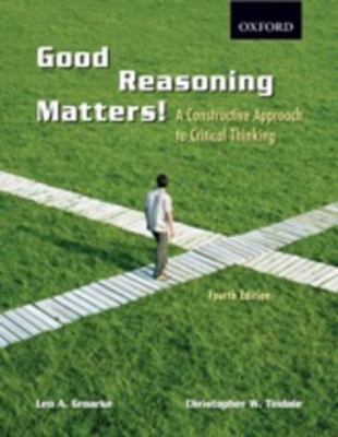 Good Reasoning Matters!: A Constructive Approac... 0195425413 Book Cover