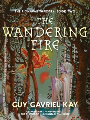 Wandering Fire (Fionavar Tapestry) 1443409618 Book Cover