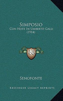 Simposio: Con Note In Umberto Galli (1914) [Italian] 116706366X Book Cover