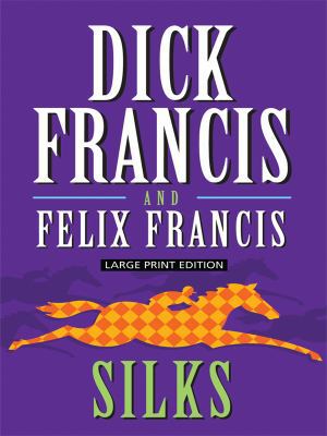 Silks [Large Print] 1594133492 Book Cover