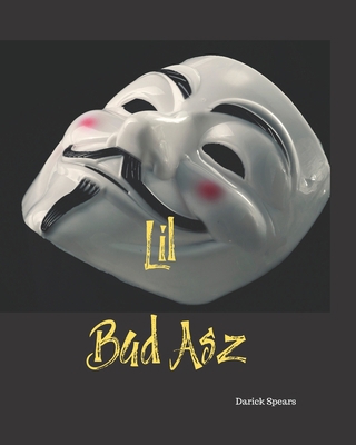Lil Bad Asz B0857B5BMP Book Cover