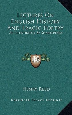 Lectures On English History And Tragic Poetry: ... 1163486108 Book Cover