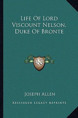 Life Of Lord Viscount Nelson, Duke Of Bronte 1163605999 Book Cover