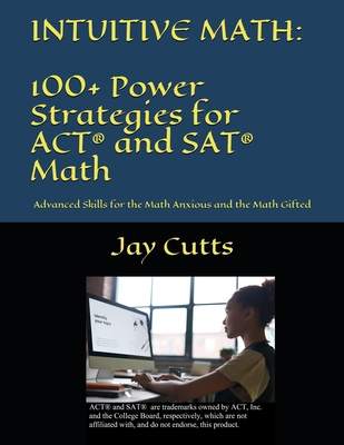 Intuitive Math - 100+ Power Strategies for ACT(... 1734630604 Book Cover