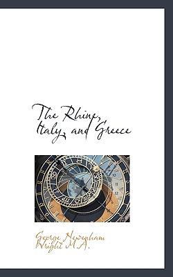 The Rhine, Italy, and Greece 1116865491 Book Cover