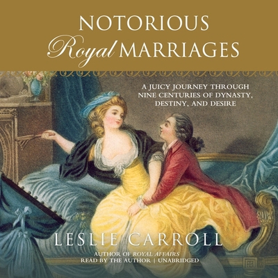 Notorious Royal Marriages: A Juicy Journey Thro... B0B8BG91ZX Book Cover