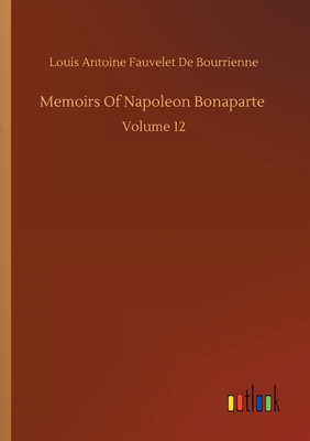 Memoirs Of Napoleon Bonaparte 3734086221 Book Cover