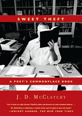 Sweet Theft: A Poet's Commonplace Book 1619029081 Book Cover