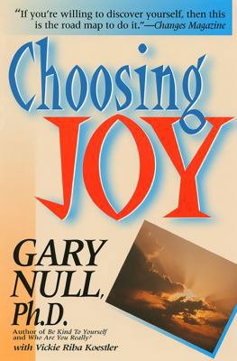 Choosing Joy (Null, Gary) 0786705221 Book Cover