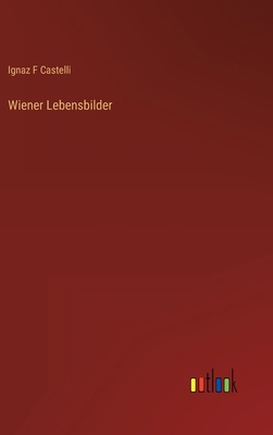 Wiener Lebensbilder [German] 3368266993 Book Cover