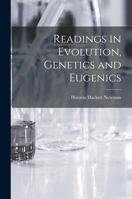 Readings in Evolution, Genetics and Eugenics 1017201536 Book Cover