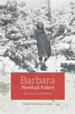 Barbara Newhall Follett: A Life in Letters 0996243119 Book Cover
