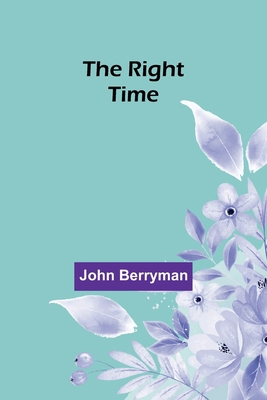 The Right Time 9357928731 Book Cover