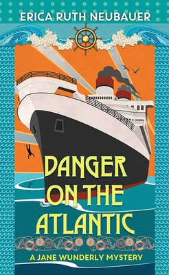 Danger on the Atlantic: A Jane Wunderly Mystery [Large Print] 1638083886 Book Cover