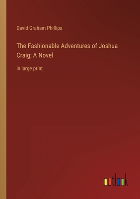 The Fashionable Adventures of Joshua Craig; A N... 336833638X Book Cover