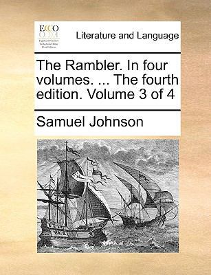 The Rambler. in Four Volumes. ... the Fourth Ed... 1170792855 Book Cover