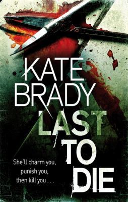 Last to Die. Kate Brady 0749952601 Book Cover