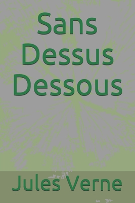 Sans Dessus Dessous [French] B08VWY9WJ6 Book Cover