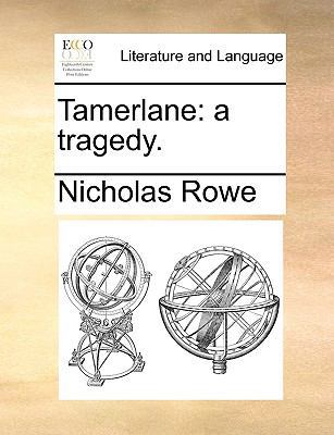 Tamerlane: a tragedy. 117034884X Book Cover