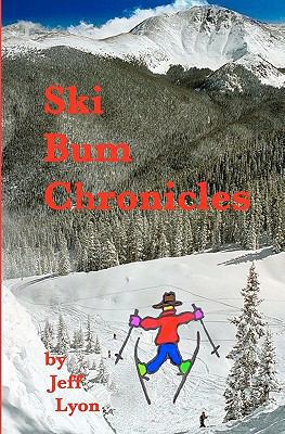 Ski Bum Chronicles 145657731X Book Cover