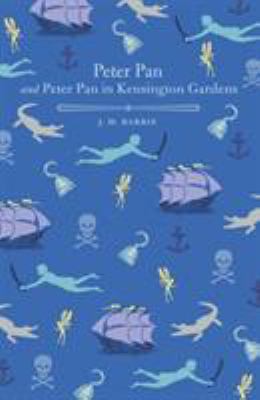 Peter Pan and Peter Pan in Kensington Gardens 1788882210 Book Cover