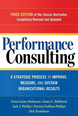 Performance Consulting: A Strategic Process to ... 1626562296 Book Cover