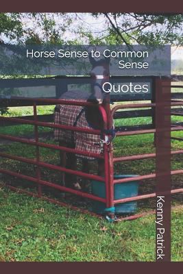 Horse Sense to Common Sense: Quotes 172904011X Book Cover