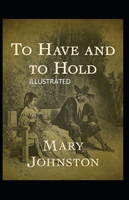 To Have and To Hold Illustrated B08HTF1JB9 Book Cover