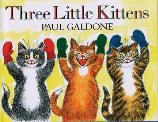 Three Little Kittens (Paul Galdone Classics) 0899194265 Book Cover