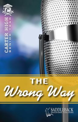 The Wrong Way-2011 (Carter High Senior Year) 1616513314 Book Cover