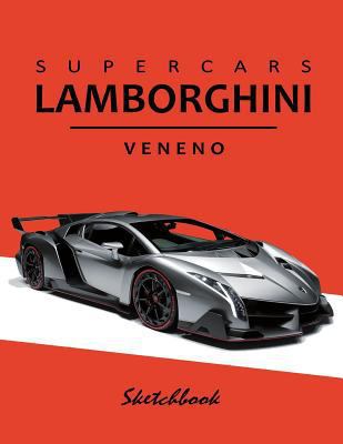 Supercars Lamborghini Veneno Sketchbook : Blank Paper for Drawing, Doodling or Sketching, Writing (Notebook, Journal) White Paper, 100 Durable Blank Pages with No Lines,(8. 5 X 11 ) Large