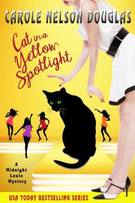 Cat in a Yellow Spotlight: A Midnight Louie Mys... 0974474266 Book Cover