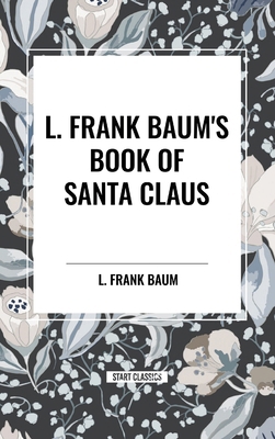 L. Frank Baum's Book of Santa Claus            Book Cover