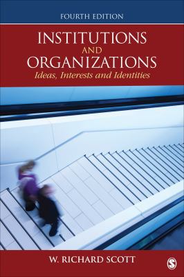 Institutions and Organizations: Ideas, Interest... 1452242224 Book Cover