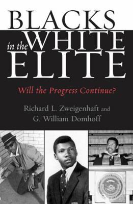 Blacks in the White Elite: Will the Progress Co... 0742516210 Book Cover