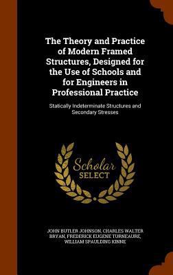 The Theory and Practice of Modern Framed Struct... 1345784481 Book Cover