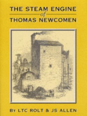 The Steam Engine of Thomas Newcomen 190152244X Book Cover
