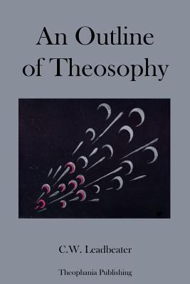 An Outline of Theosophy 1479127922 Book Cover