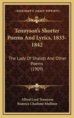 Tennyson's Shorter Poems And Lyrics, 1833-1842:... 1164249754 Book Cover