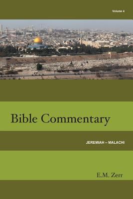 Zerr Bible Commentary Vol. 4 Jeremiah - Malachi 1584271841 Book Cover