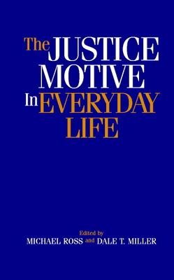 The Justice Motive in Everyday Life 0521802156 Book Cover