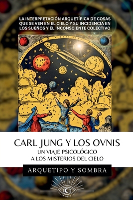 Carl Jung Y Los OVNIs - Un Viaje Psicológico a ... [Spanish] B0D9QZLQZ7 Book Cover