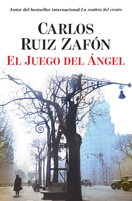 El Juego del Ángel / The Angel's Game [Spanish] 0307455378 Book Cover