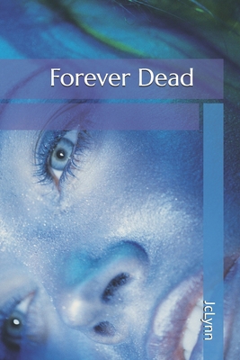 Forever Dead 1511970383 Book Cover