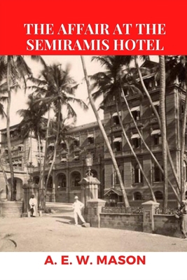 The Affair at the Semiramis Hotel Illustrated B09DN16316 Book Cover