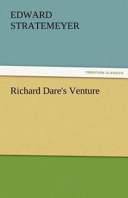 Richard Dare's Venture 3842462727 Book Cover