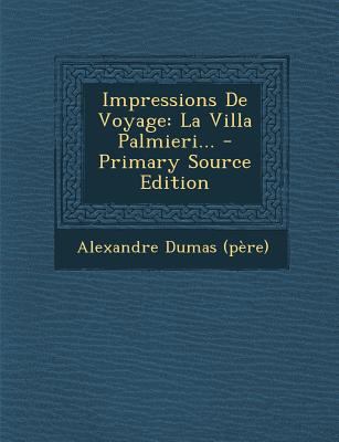 Impressions De Voyage: La Villa Palmieri... - P... [French] 1295620448 Book Cover