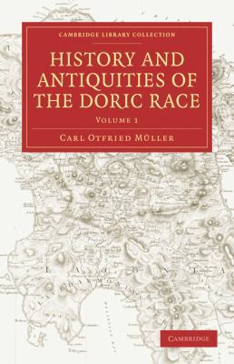 History and Antiquities of the Doric Race 1108011098 Book Cover