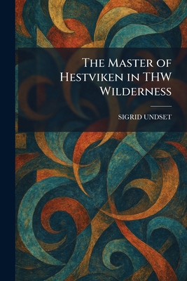 The Master of Hestviken in THW Wilderness 1025831993 Book Cover